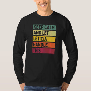 Blijf Kalm En Laat Leticia Dit Afhandelen Citaat R T-shirt