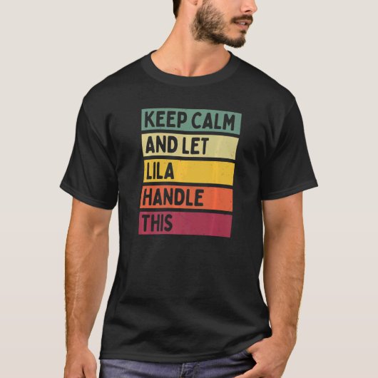 Blijf kalm en laat Lila dit citaat retro behandele T-shirt (Voorkant)