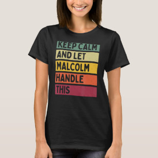Blijf kalm en laat Malcolm deze retro quote afhand T-shirt