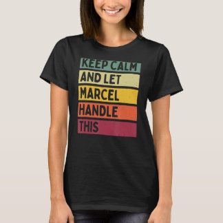 Blijf kalm en laat Marcel deze retro quote afhande T-shirt