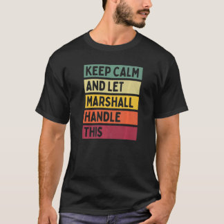 Blijf kalm en laat Marshall dit retro-citaat afhan T-shirt