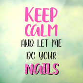Blijf kalm en laat me je nagels glitter doen raamsticker (Vel 3)