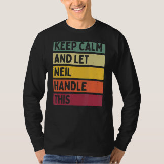 Blijf kalm en laat Neil deze retro quote afhandele T-shirt