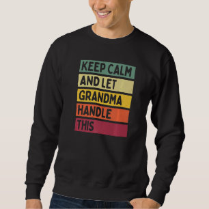 Blijf kalm en laat oma dit citaat retro behandelen trui
