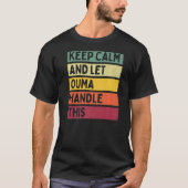 Blijf kalm en laat Ouma dit citaat retro behandele T-shirt (Voorkant)