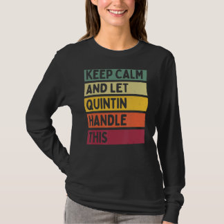 Blijf kalm en laat Quintin dit retro citaat hanter T-shirt