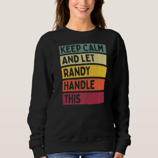 Blijf kalm en laat Randy deze retro quote afhandel Trui