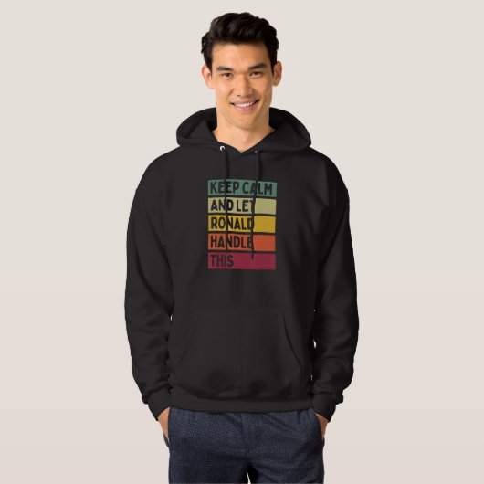 Blijf kalm en laat Ronald deze retro quote afhande Hoodie (Voorkant volledig)