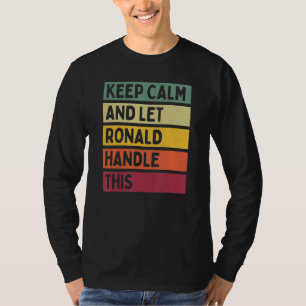Blijf kalm en laat Ronald deze retro quote afhande T-shirt