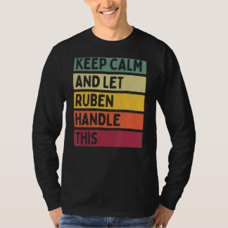 Blijf kalm en laat Ruben deze retro quote afhandel T-shirt