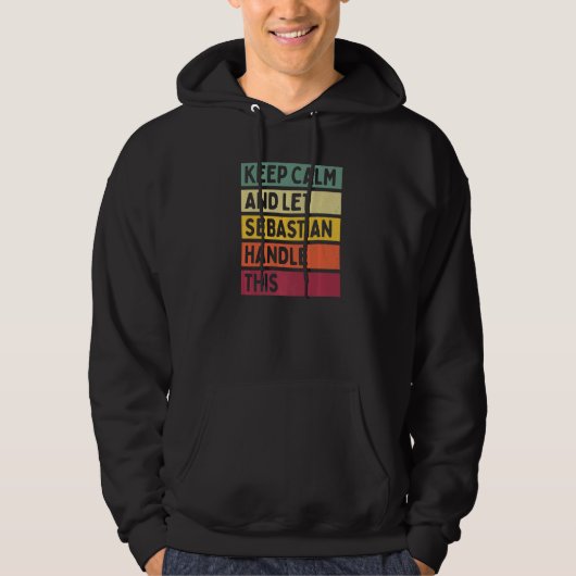 Blijf kalm en laat Sebastian dit retro quo afhande Hoodie (Voorkant)