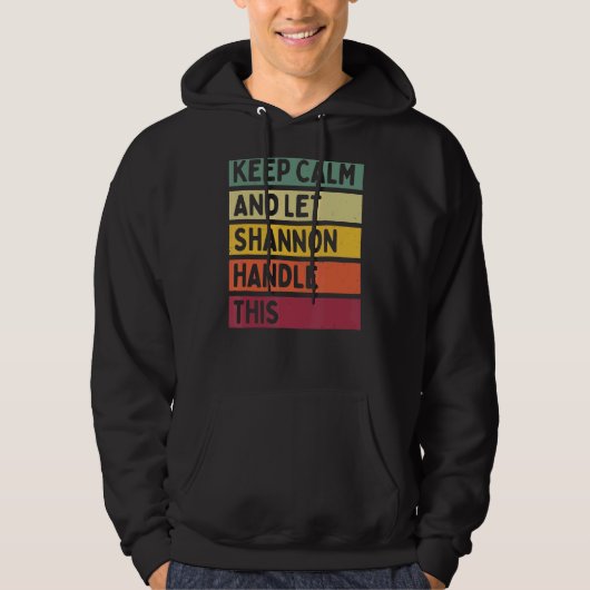Blijf kalm en laat Shannon deze retro quote afhand Hoodie (Voorkant)