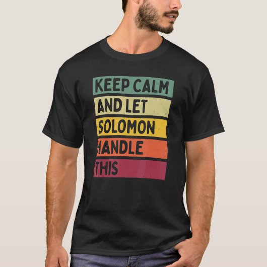 Blijf kalm en laat Solomon deze retro quote afhand T-shirt (Voorkant)