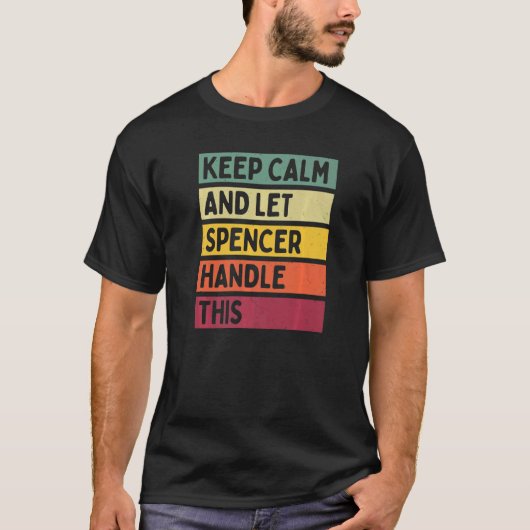 Blijf kalm en laat Spencer deze retro quote afhand T-shirt (Voorkant)