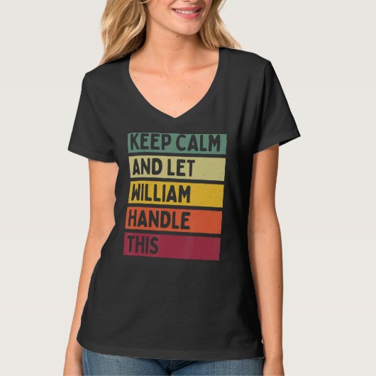Blijf kalm en laat William deze retro quote afhand T-shirt (Voorkant)