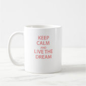 Blijf kalm en leef de droom! koffiemok (Links)