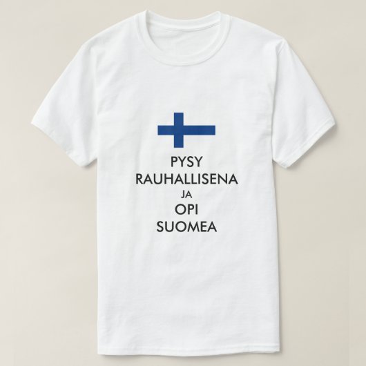 Blijf kalm en leer Fins in het Fins T-shirt (Design voorkant)