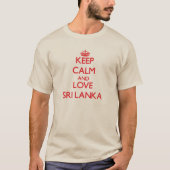 Blijf kalm en liefde in Sri Lanka T-shirt (Voorkant)