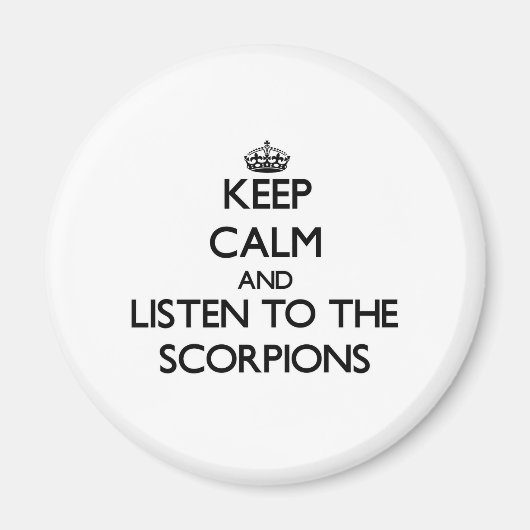 Blijf kalm en luister naar de Schorpioenen Magneet (Voorkant)