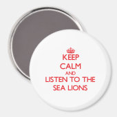 Blijf kalm en luister naar de Zee Lions Magneet (Voorkant / Achterkant)