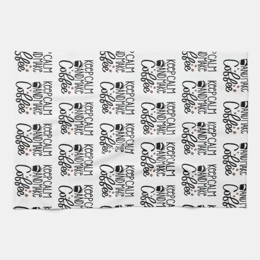 Blijf kalm en maak koffie theedoek (Horizontaal)