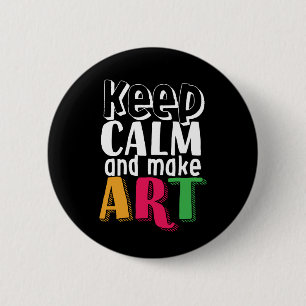 Blijf kalm en maak kunstschilder kunstleraar ronde button 5,7 cm