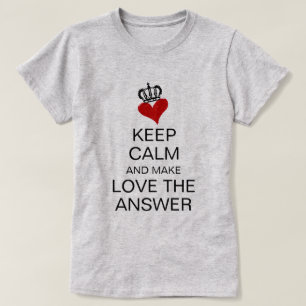 BLIJF KALM EN MAAK LIEFDE HET ANTWOORD Hart & Kroo T-shirt