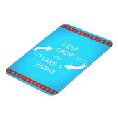 Blijf kalm en neem een xanax. Of omgekeerd. Magneet (Linkerzijde)