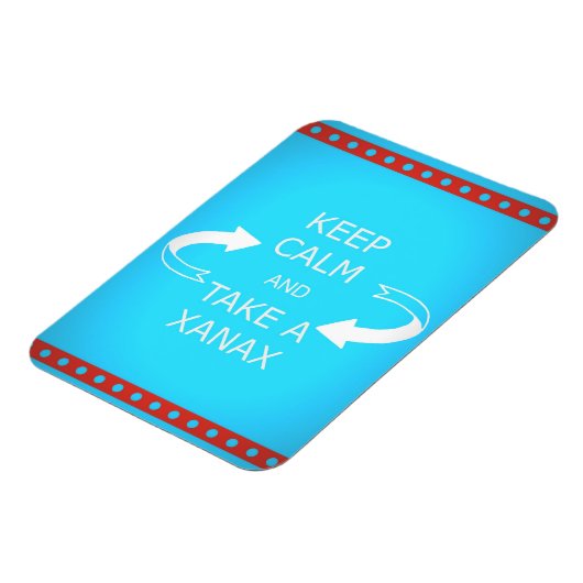 Blijf kalm en neem een xanax. Of omgekeerd. Magneet (Linkerzijde)