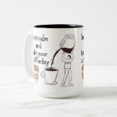 Blijf kalm en neem je koffie dag tweekleurige koffiemok (Voorkant links)