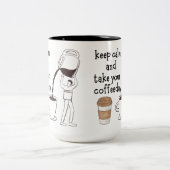 Blijf kalm en neem je koffie dag tweekleurige koffiemok (Center)