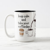 Blijf kalm en neem je koffie dag tweekleurige koffiemok (Links)