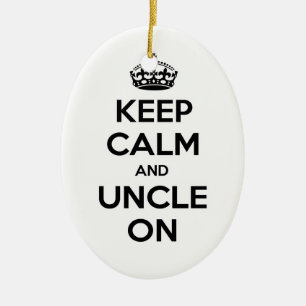 Blijf kalm en oom aan keramisch ornament