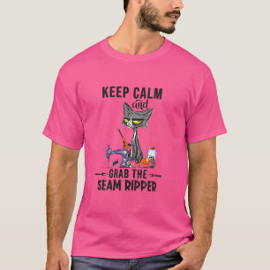 Blijf kalm en pak de naad ripper gekke kat naaien t-shirt