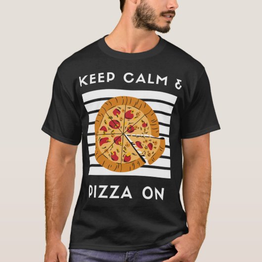 Blijf kalm en pizza op grappige pizza liefhebber p t-shirt (Voorkant)