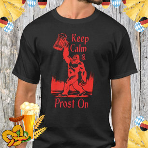 Blijf kalm en prost op Bigfoot T-shirt voor Oktobe