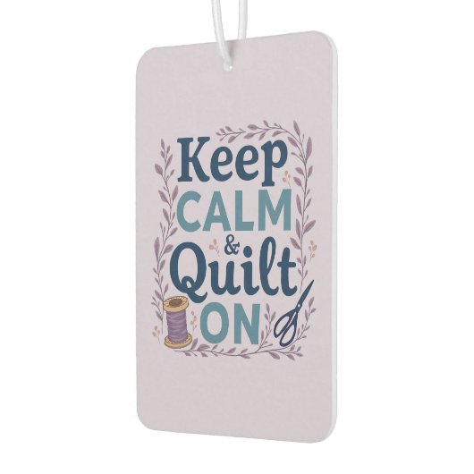 Blijf kalm en quilt op  naaien minnaar ontwerp luchtverfrisser (Links)