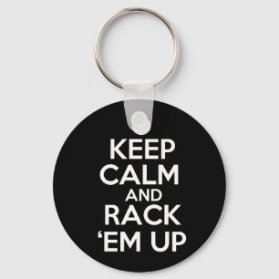 Blijf kalm en Rack ze omhoog. Sleutelhanger