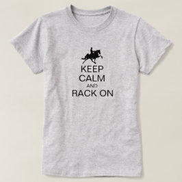 Blijf kalm en rek op grappige zadelzitrijder t-shirt