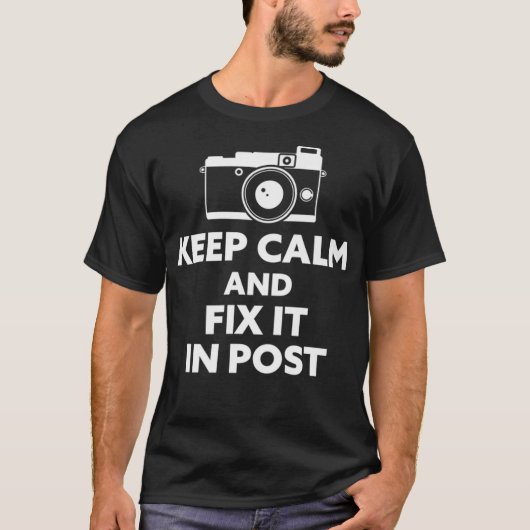 Blijf kalm en repareer het in Post Photography Pre T-shirt (Voorkant)