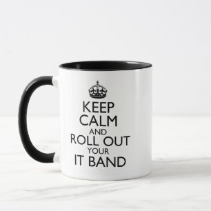 Blijf kalm en rol je IT Band Coffee-Mok uit Mok