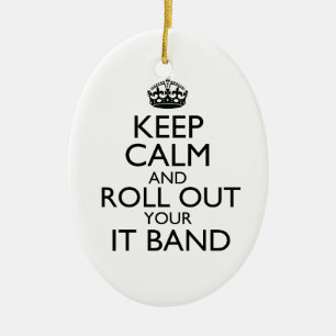 Blijf kalm en rol je IT Band-Ornament uit Keramisch Ornament