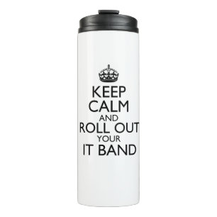 Blijf kalm en rol je IT Band Tumbler uit Thermosbeker