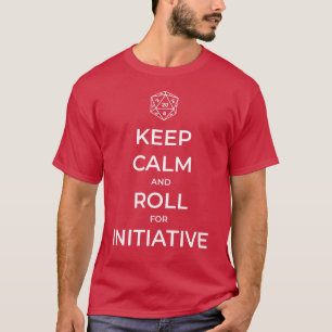 Blijf kalm en rol voor initiatief T-shirt