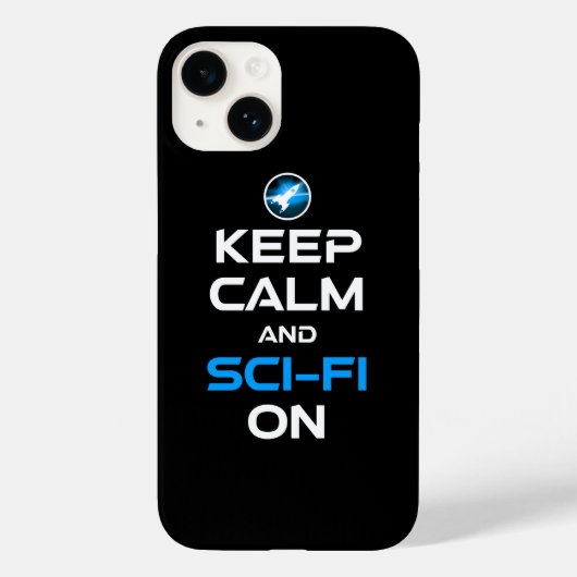 Blijf kalm en sci-fi aan Case-Mate iPhone case (Achterkant)