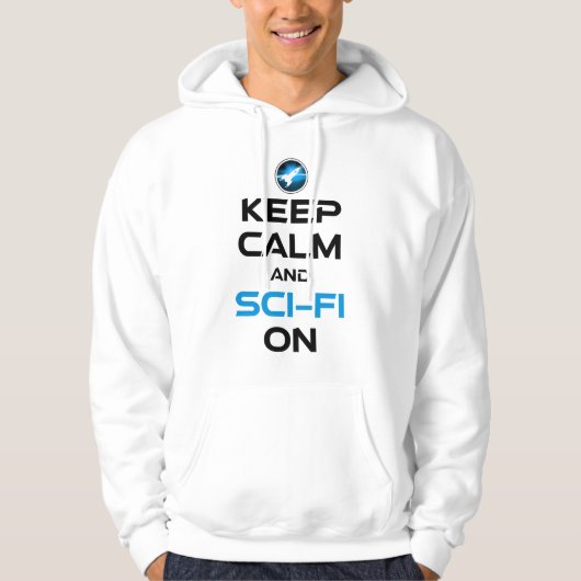 Blijf kalm en sci-fi aan hoodie (Voorkant)