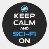 Blijf kalm en sci-fi aan ronde sticker (Voorkant)