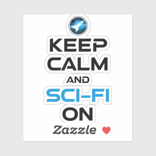 Blijf kalm en sci-fi aan sticker (Vel)