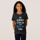Blijf kalm en sci-fi aan t-shirt (Voorkant volledig)