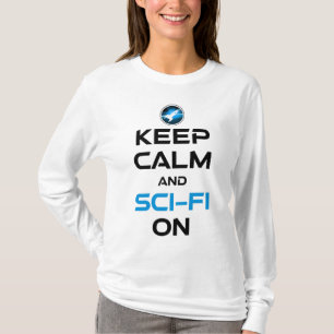 Blijf kalm en sci-fi aan t-shirt